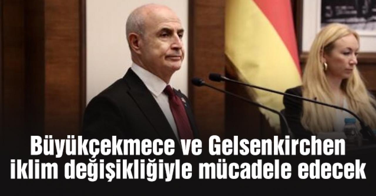 Büyükçekmece ve Gelsenkirchen iklim değişikliğiyle birlikte mücadele edecek