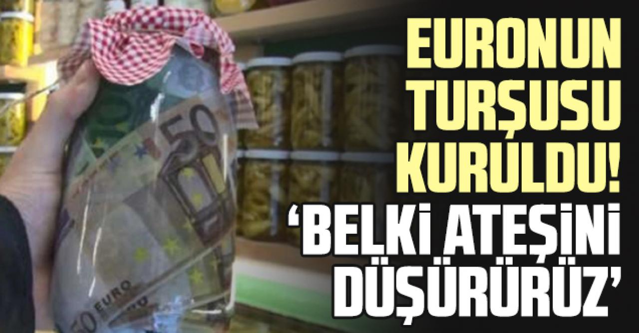 Euronun turşusu kuruldu