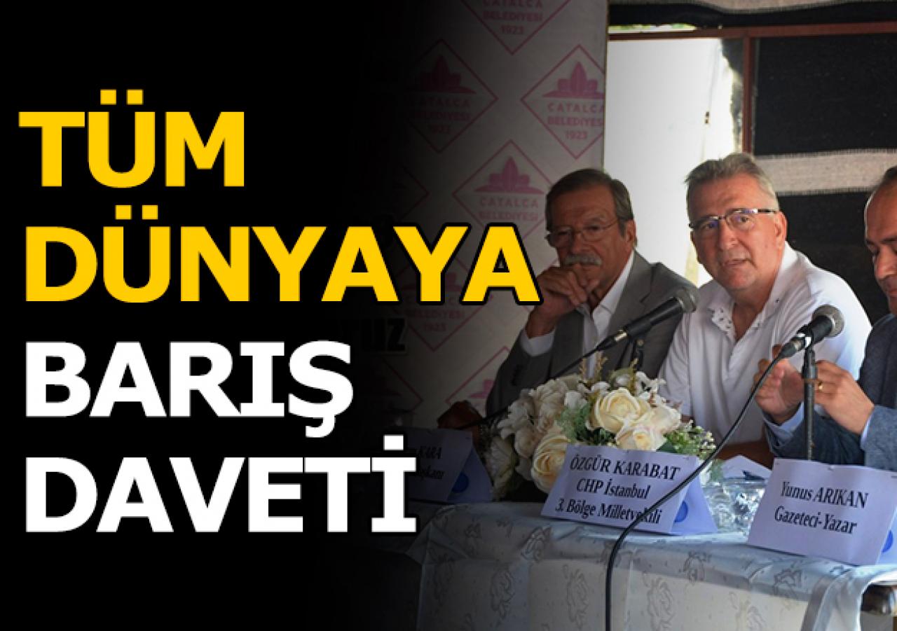 Tüm dünyaya barış daveti