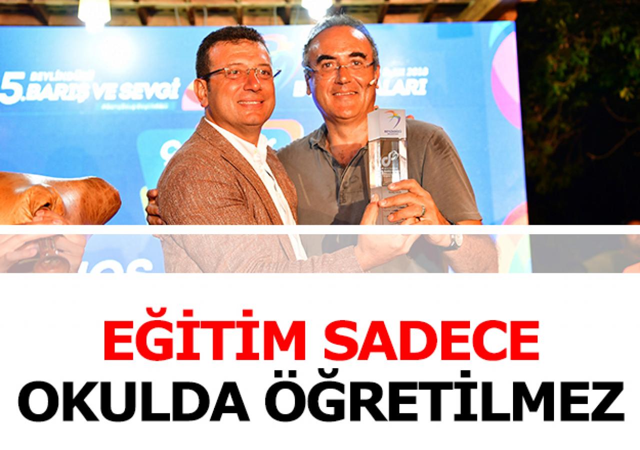 Eğitim sadece okulda öğretilmez