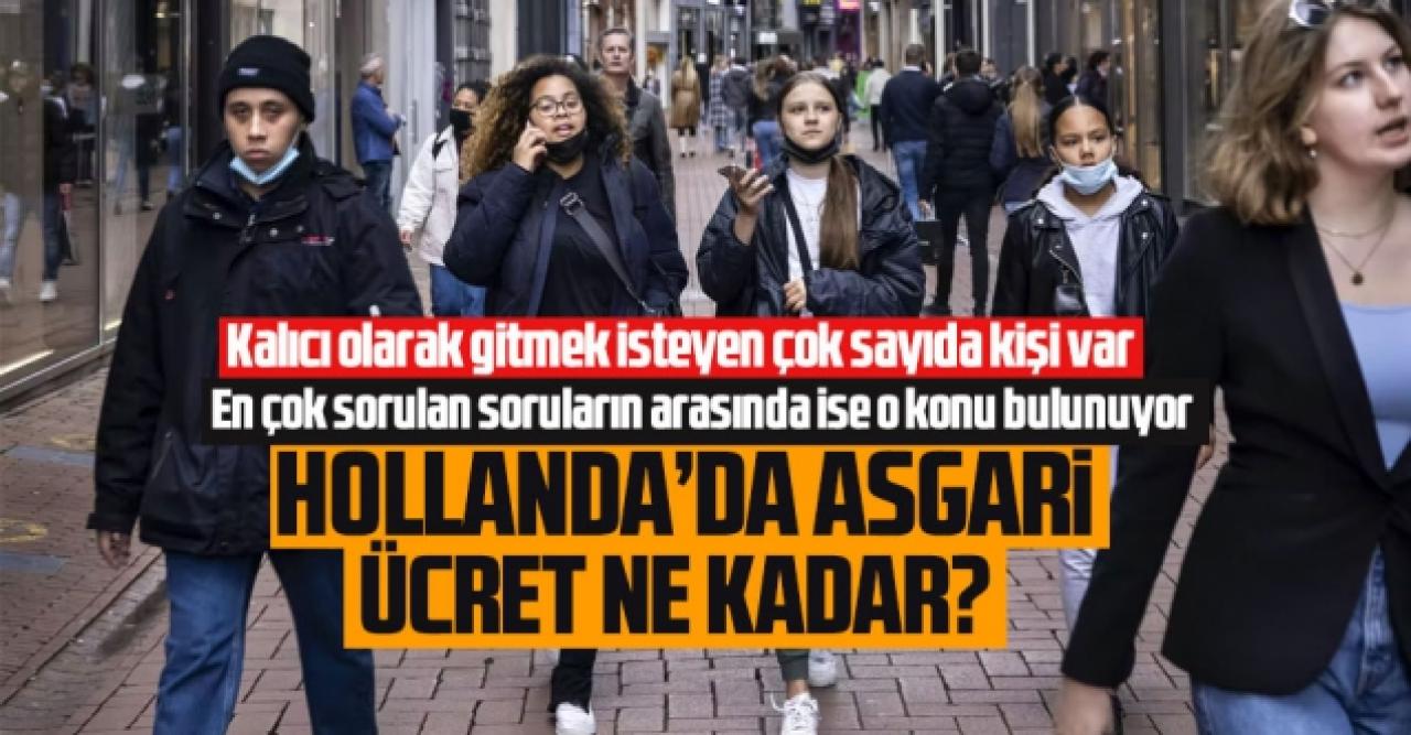 2023 Hollanda'da asgari ücret ne kadar? Hollanda asgari ücretleri