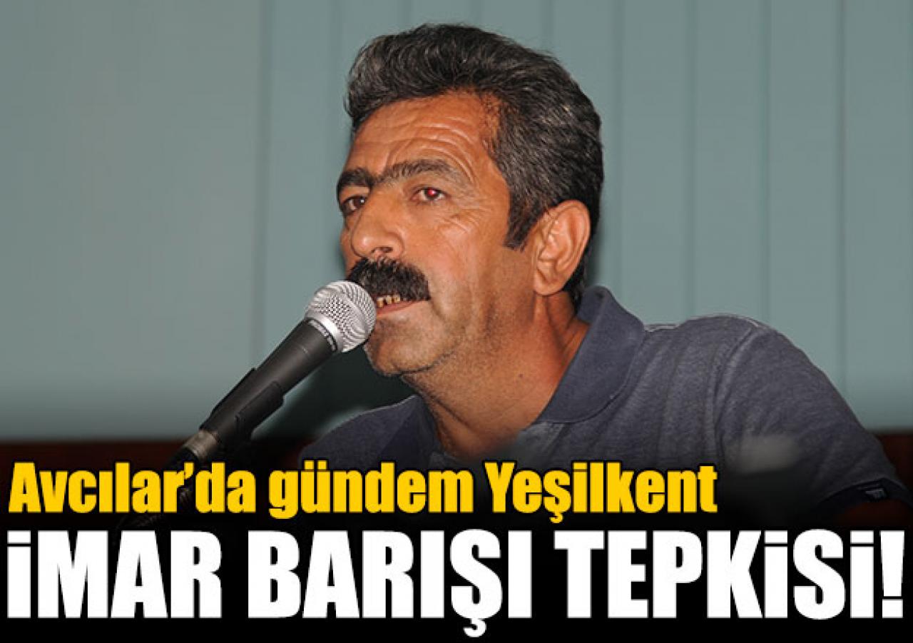 Yeşilkent’e imar barışı gelmedi