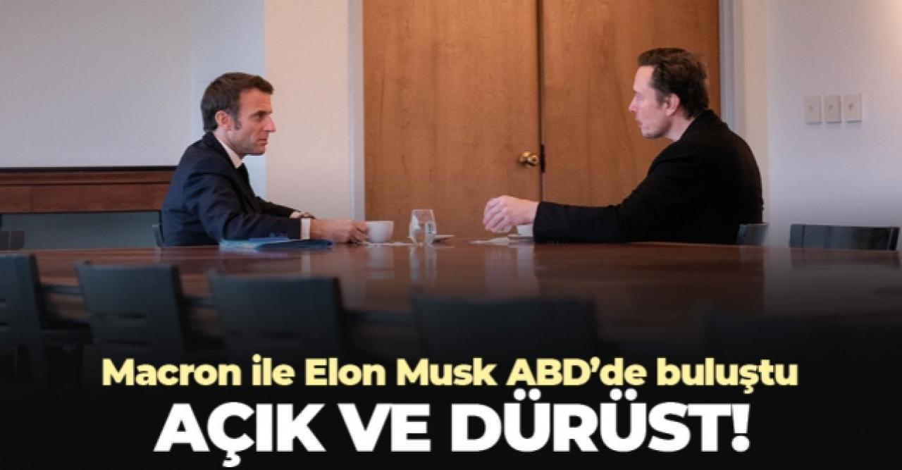 Macron ile Elon Musk bir araya geldi