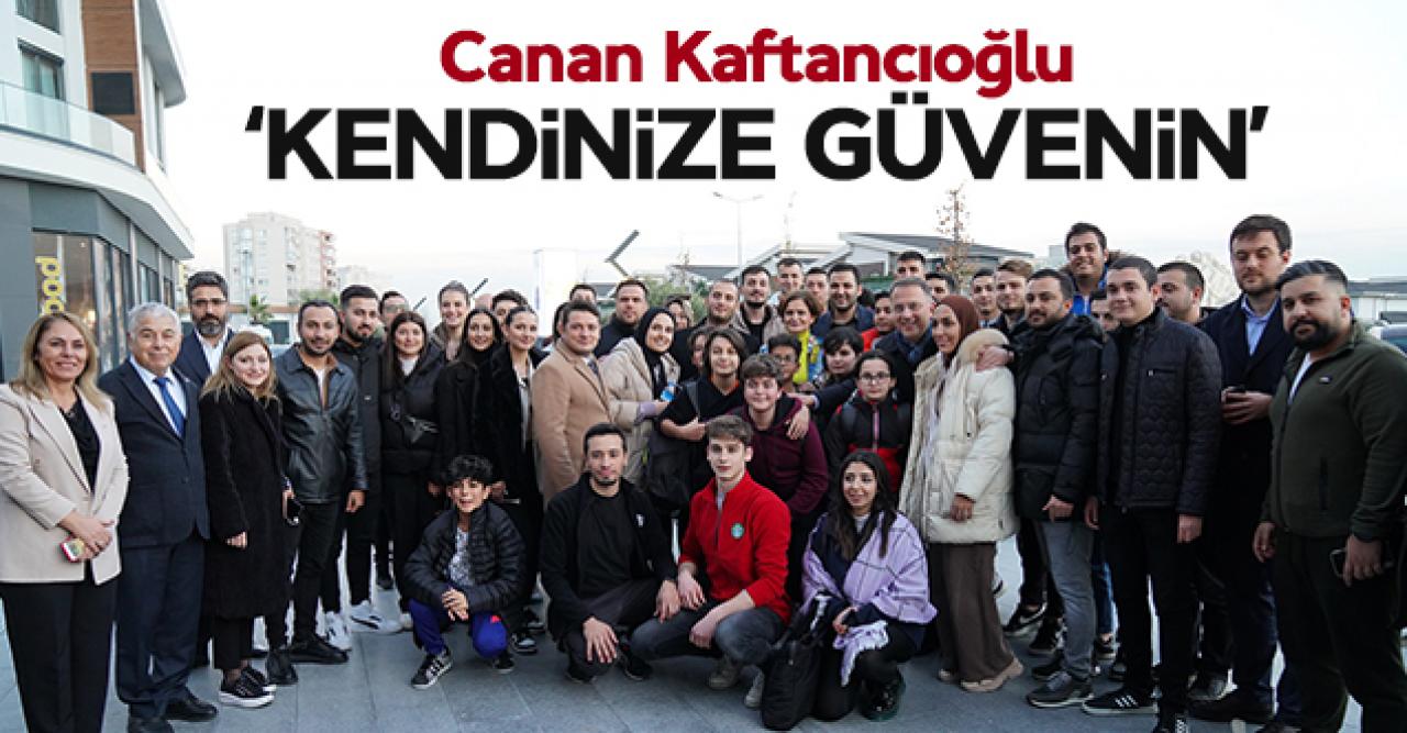 Canan Kaftancıoğlu: Gücünüzü fark edin