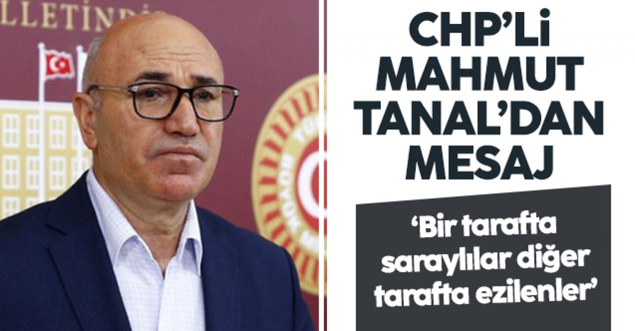 Mahmut Tanal: Bir tarafta saraylılar diğer tarafta ezilenler