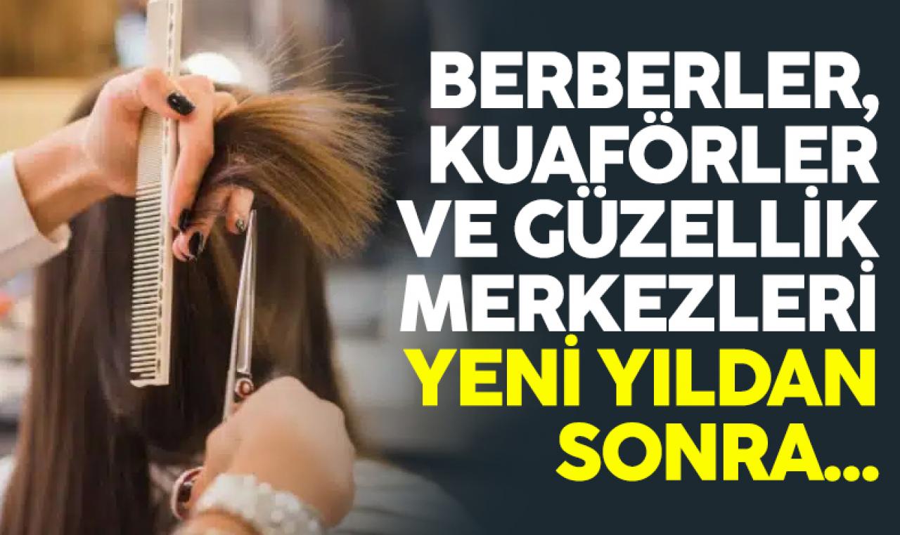 Berber, kuaför ve güzellik salonlarına 1 Ocak'ta yeni düzenleme geliyor