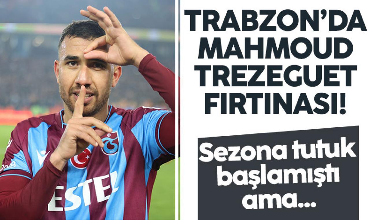 Trabzonspor'da Mahmoud Trezeguet fırtınası! Sezona tutuk başladı ama...