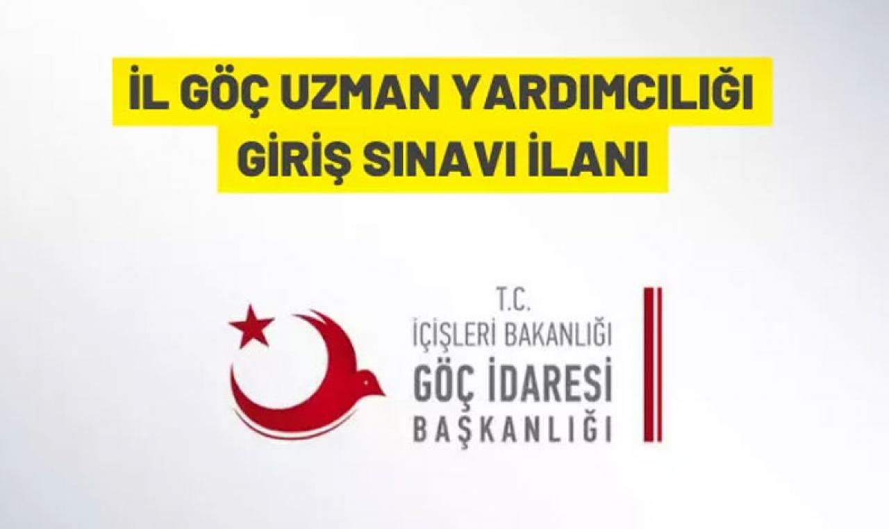 100 İl Göç Uzman Yardımcısı alınacak