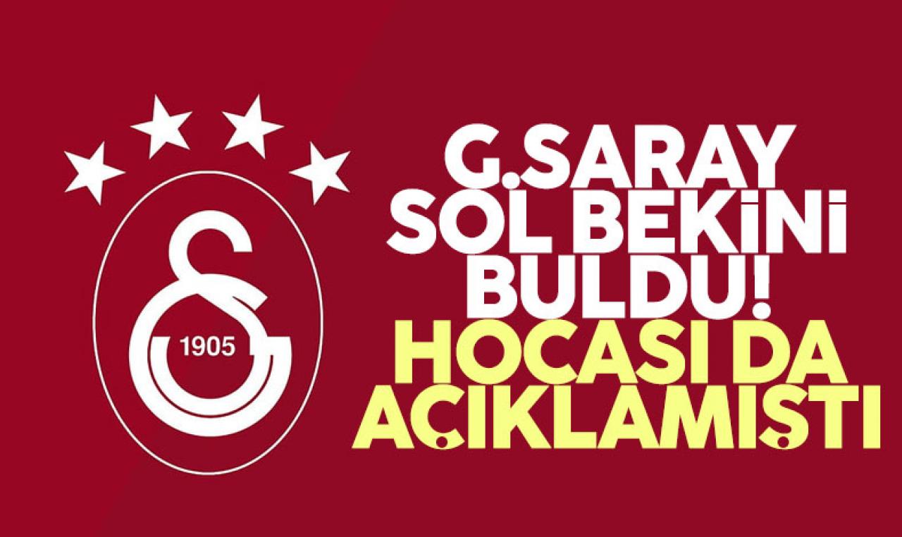 Galatasaray sol bekini buldu! Hocası da açıklamıştı... Süper Lig'de bomba patlıyor