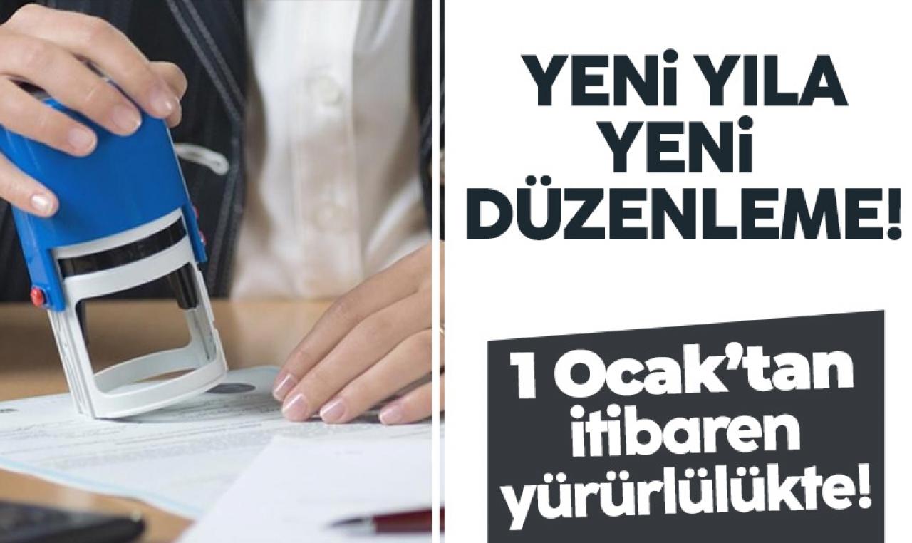 Yeni yıla yeni düzenlemeler!