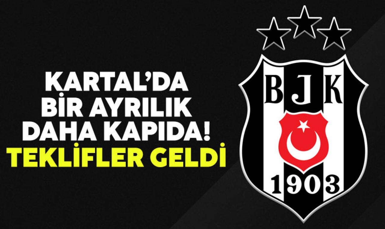 Beşiktaş'ta bir ayrılık daha kapıda! Yıldız oyuncuya teklifler geldi