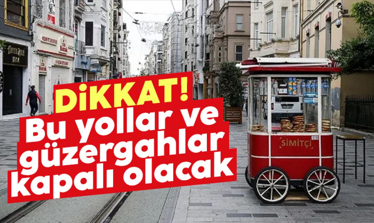 31 Aralık yılbaşı kutlamalarında hangi sokak ve caddeler kapalı? İşte o güzergahlar