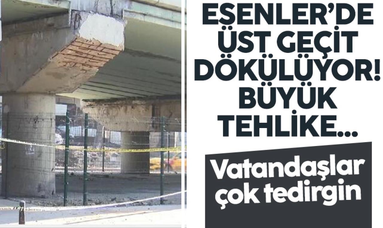 Esenler'deki üst geçit dökülüyor!