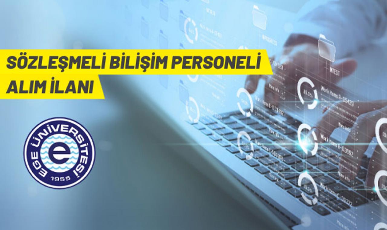 Ege Üniversitesi 9 sözleşmeli bilişim personeli alacak