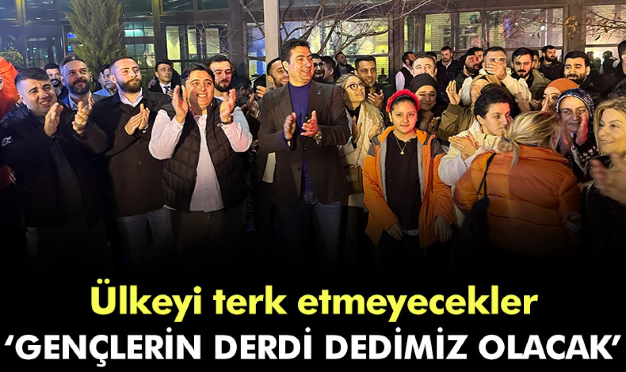 Gençlerin derdi derdimiz olacak