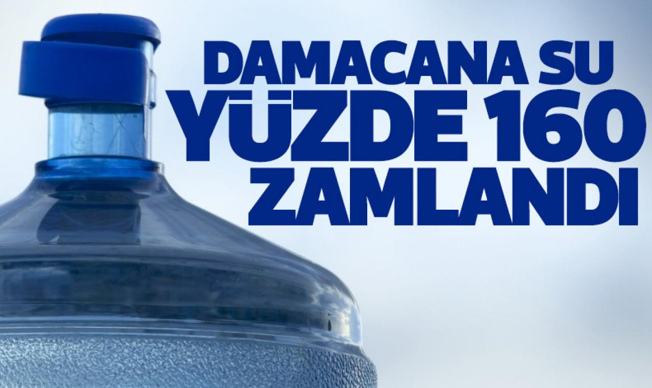 Damacana suya yüzde 160 zam!