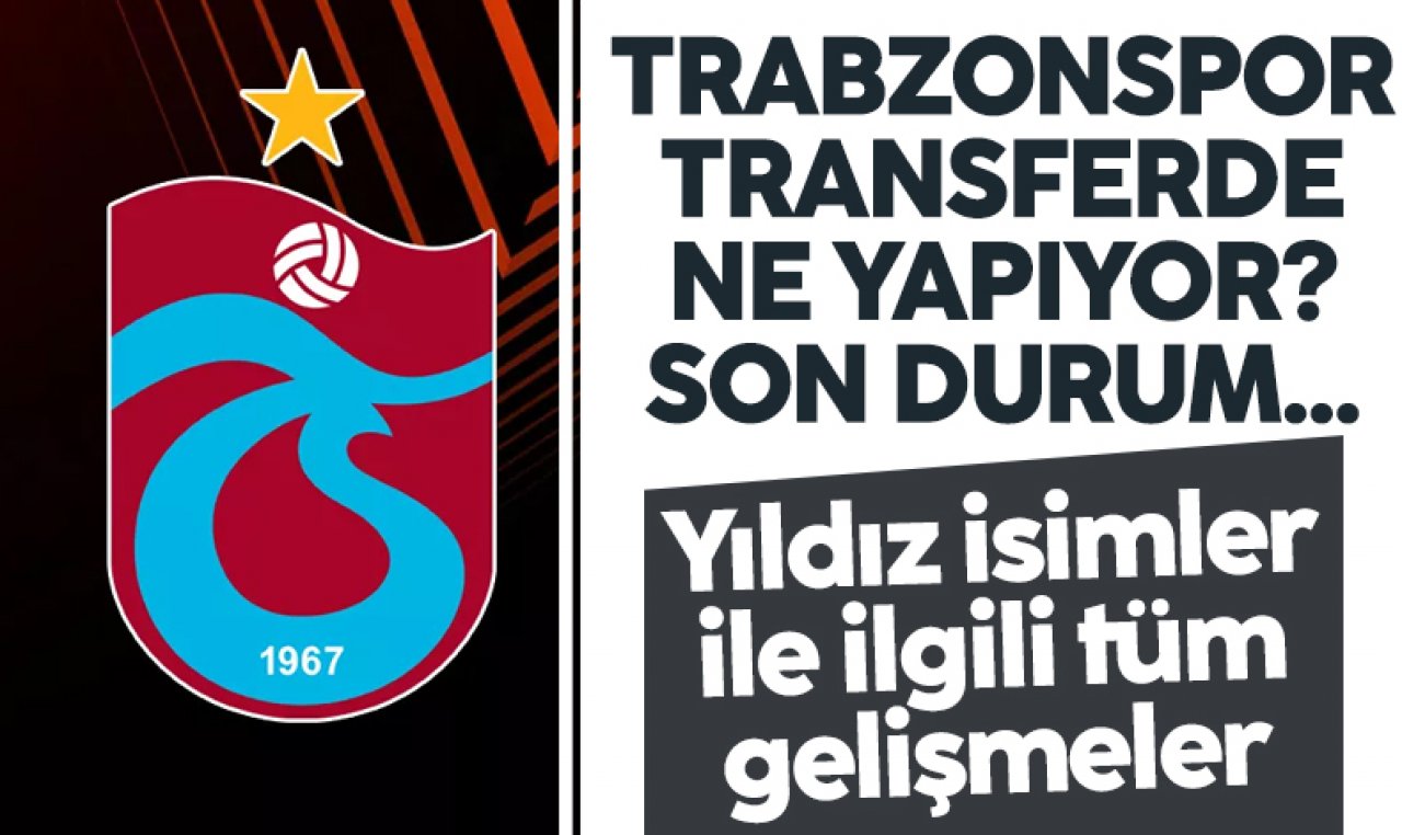 21 Ocak 2023 Cumartesi Son dakika Trabzonspor transfer haberleri