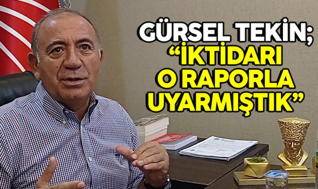 Gürsel Tekin: İktidarı 2011'de, 'Küresel İklim Değişikliği Raporu' ile uyarmıştık!