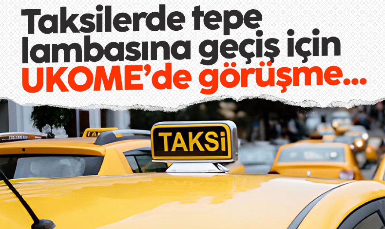 Taksilerde tepe lambası dönemine geçiş!