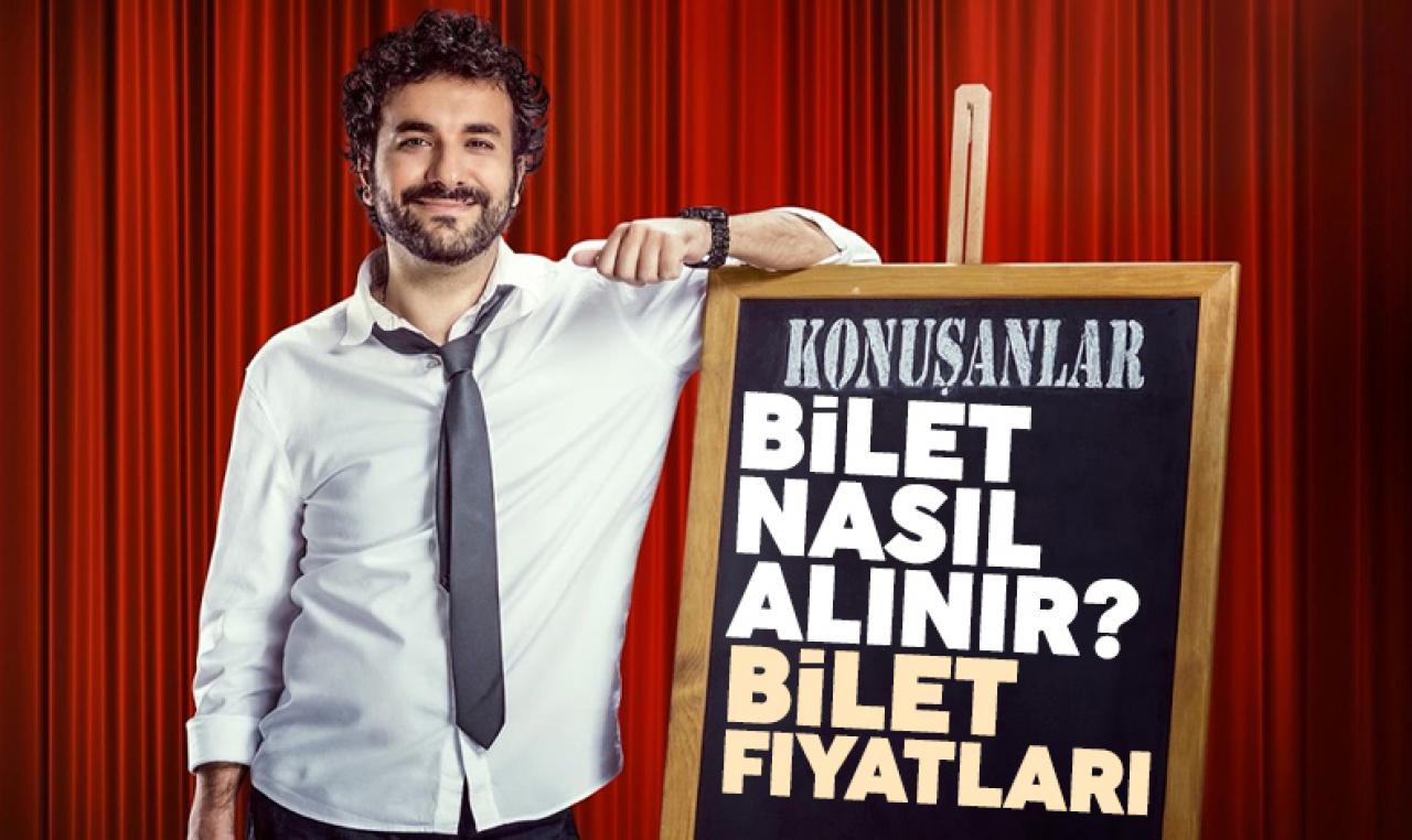 2023 Konuşanlar bilet fiyatları kaç lira? Konuşanlar'a nasıl bilet alınır