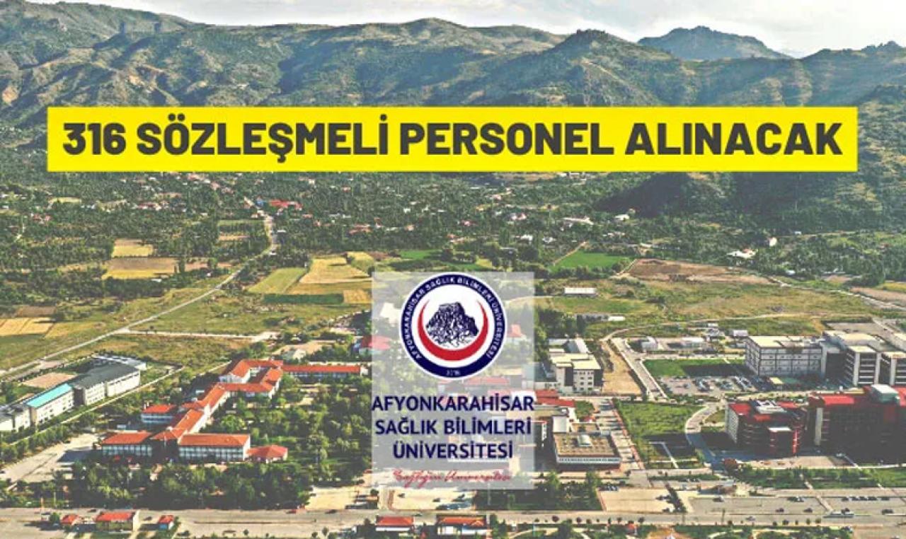 Afyonkarahisar Sağlık Bilimleri Üniversitesi 316 Sözleşmeli Personel alacak