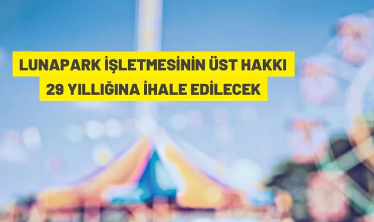 Şanlıurfa Büyükşehir Belediyesi lunapark işletmesinin üst hakkını ihale edecek