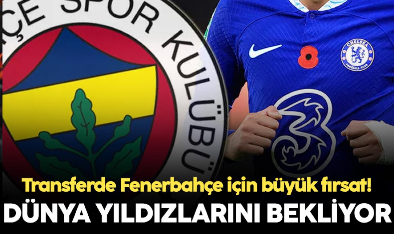 Transferde Fenerbahçe için büyük fırsat! Dünya yıldızlarını bekliyor