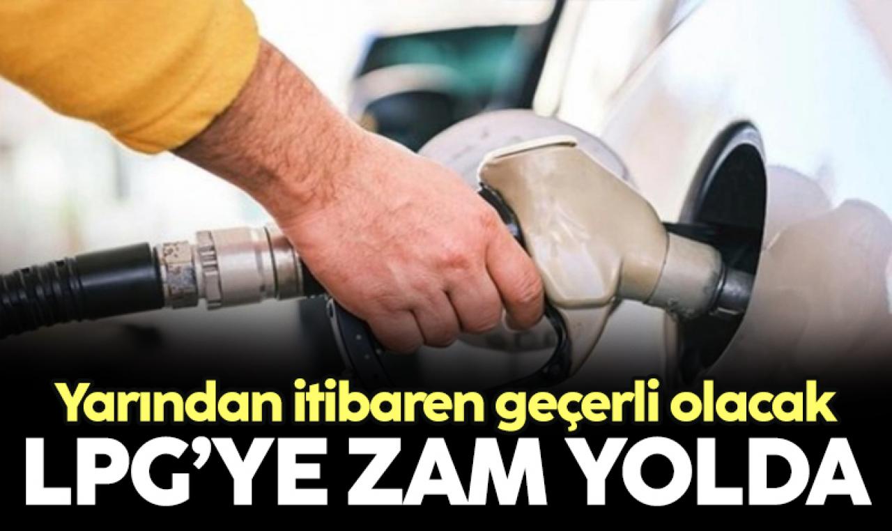 LPG'ye bu geceden itibaren zam