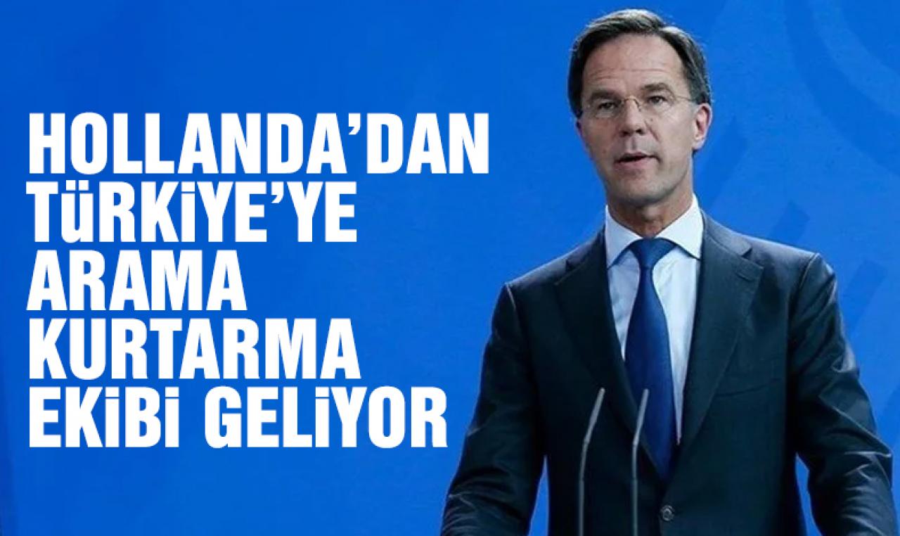 Hollanda Başbakanı Mark Rutte açıkladı: Türkiye'ye arama kurtarma ekibi gidiyor