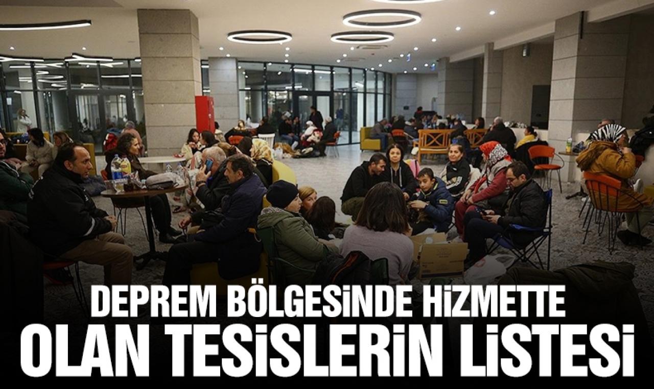 Deprem bölgelerinde hizmette olan tesisler