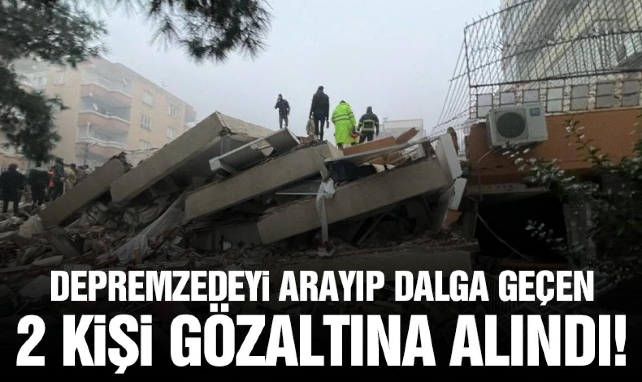 Enkaz altındaki depremzedeyi arayıp dalga geçtiği belirlenen 2 kişi gözaltına alındı