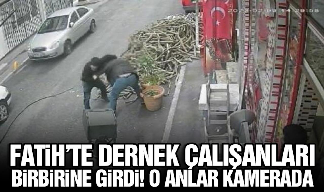 Fatih'te dernek çalışanları birbirine girdi!