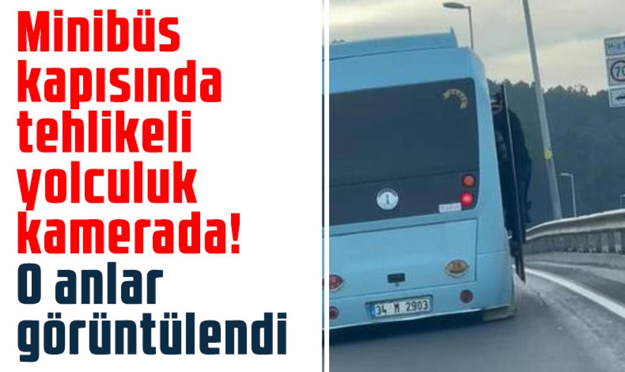 Maltepe'de minibüs kapısında tehlikeli yolculuk kamerada