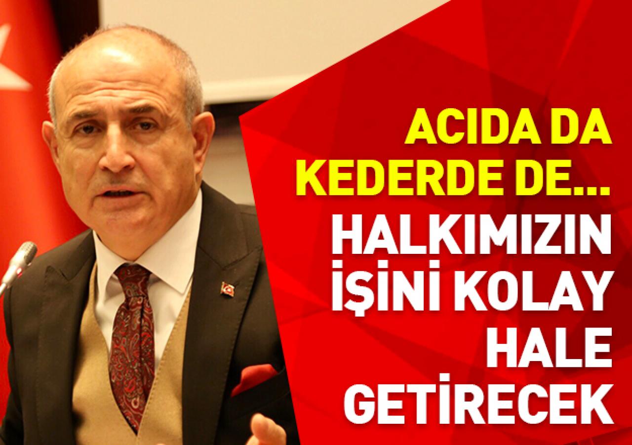 Acıda da kederde de varız