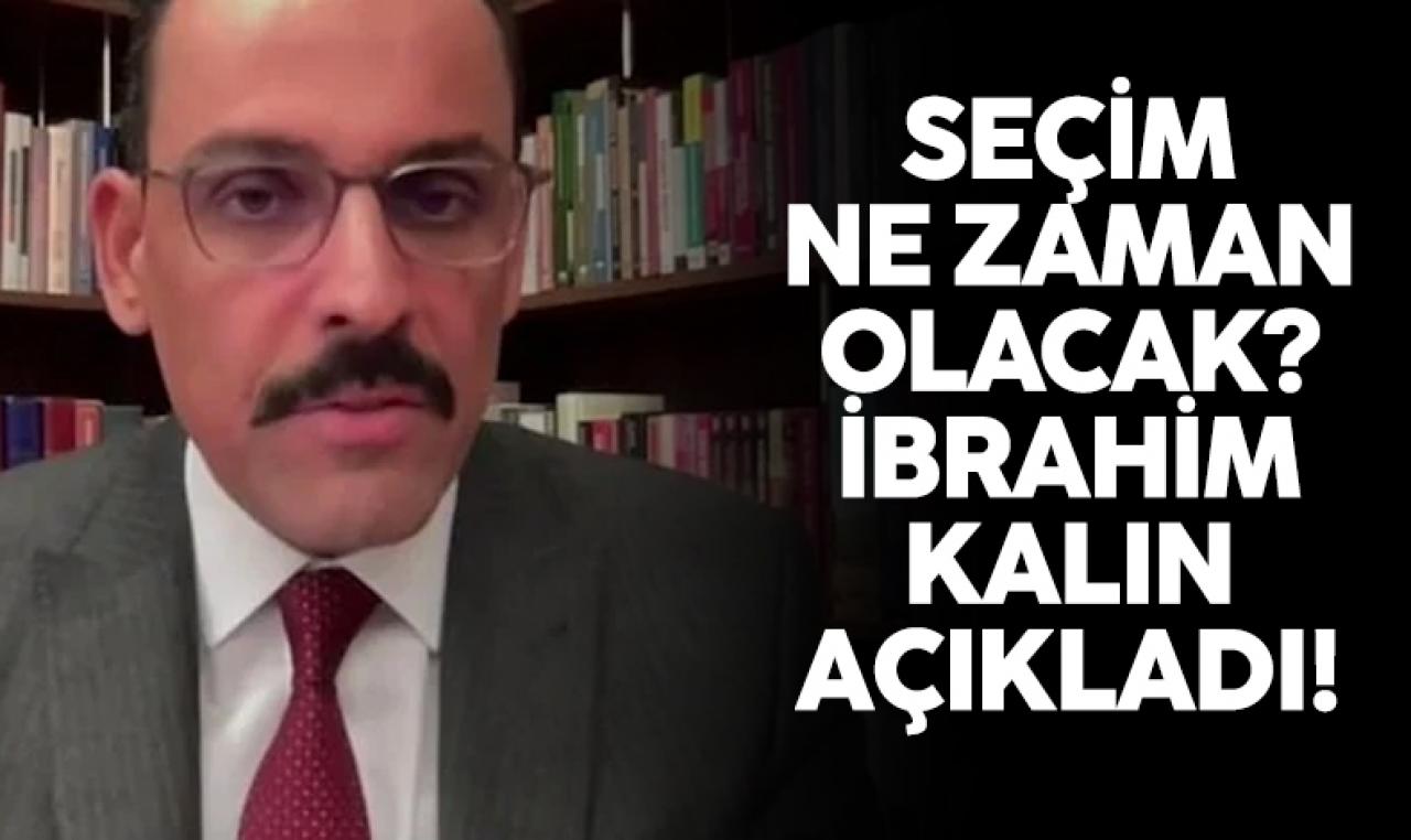 Seçim ne zaman? İbrahim Kalın, seçim tarihiyle ilgili ABD basınına konuştu