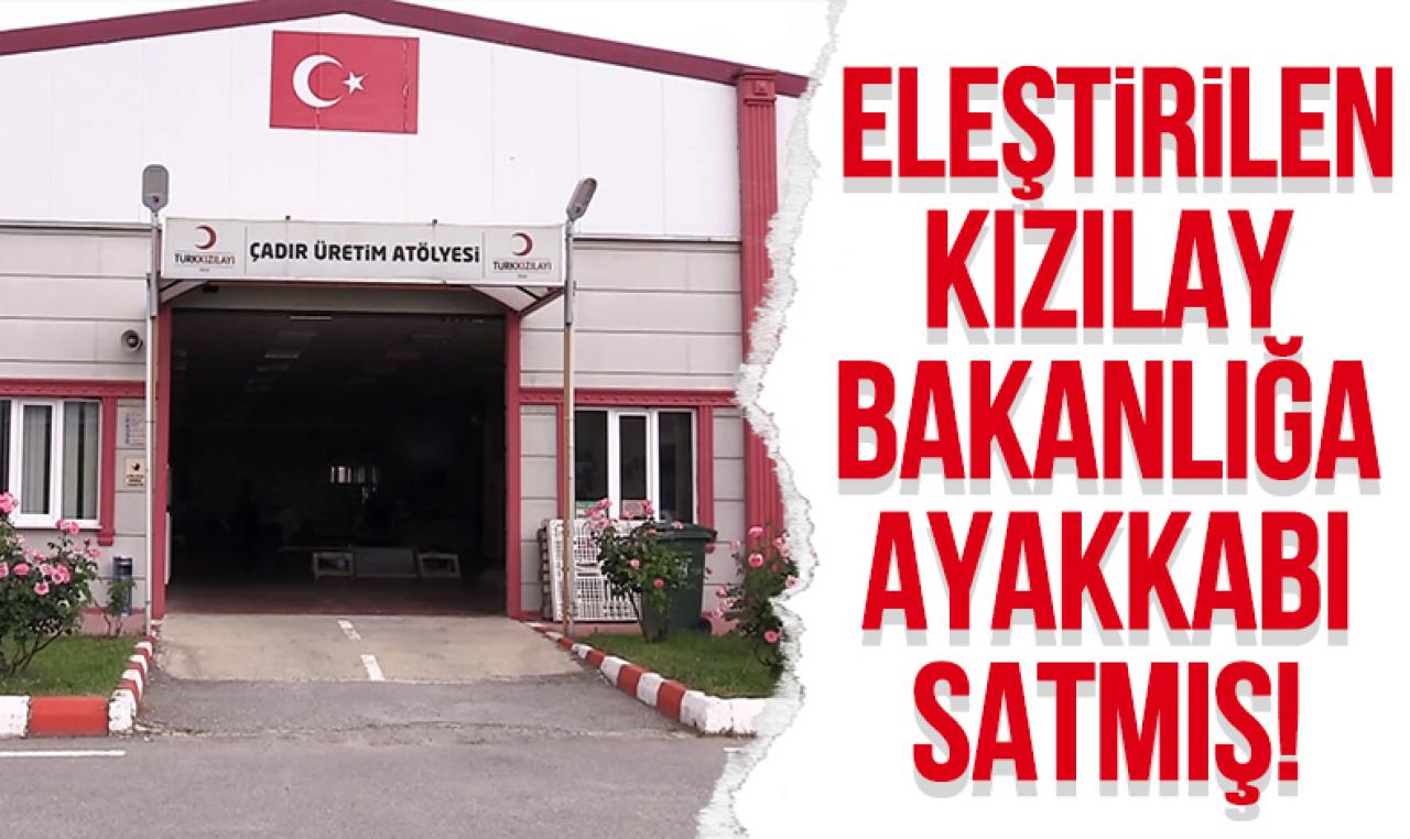 Kızılay bakanlığa ayakkabı da satmış!