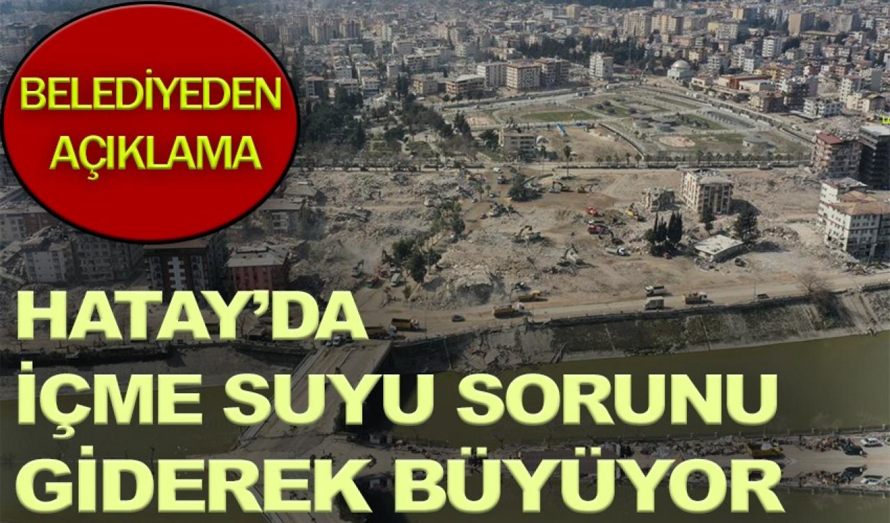 Hatay'da su sorunu giderek artıyor