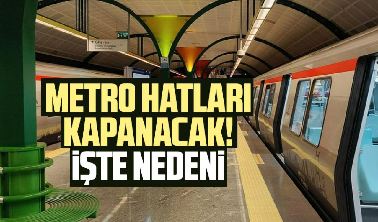 8 Mart Kadınlar Günü metro hatları neden kapalı? Metro ne zaman açılacak?