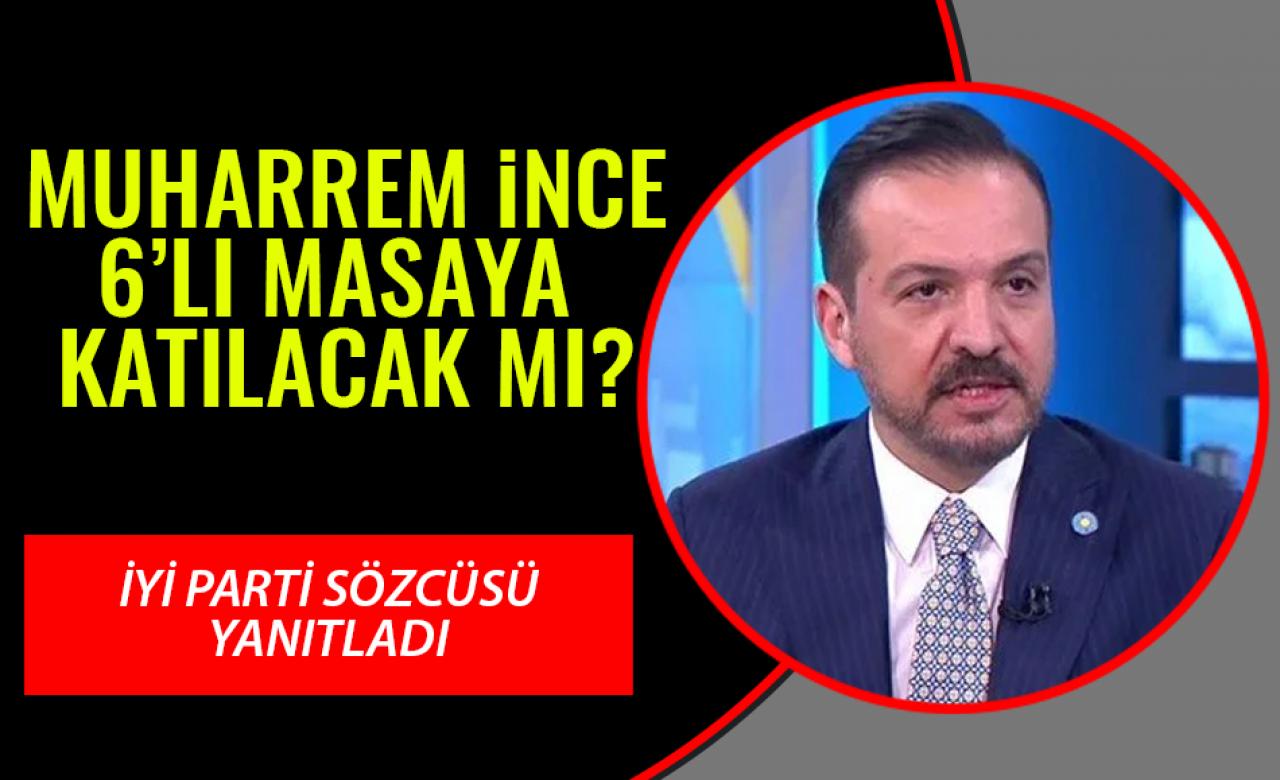 Muharrem İnce Millet İttifakı'na katılacak mı?