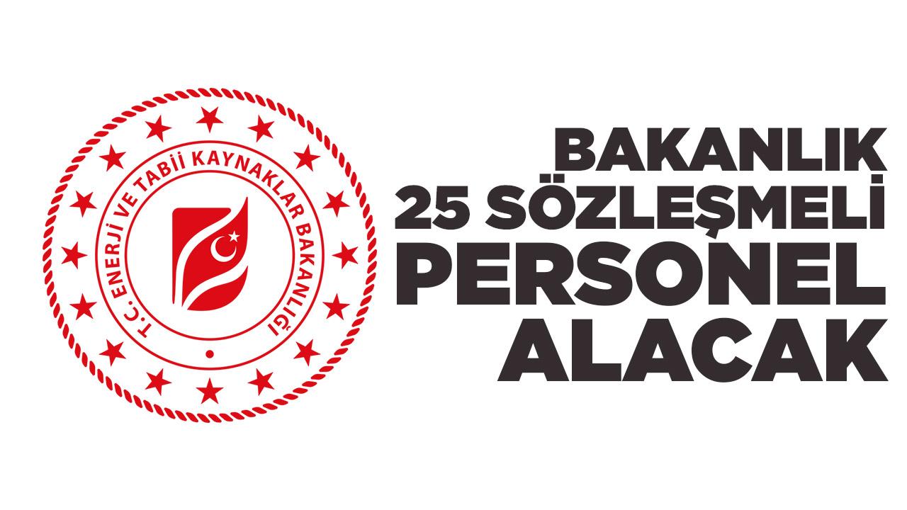 Enerji ve Tabii Kaynakları Bakanlığı 25 Sözleşmeli Personel Alacak