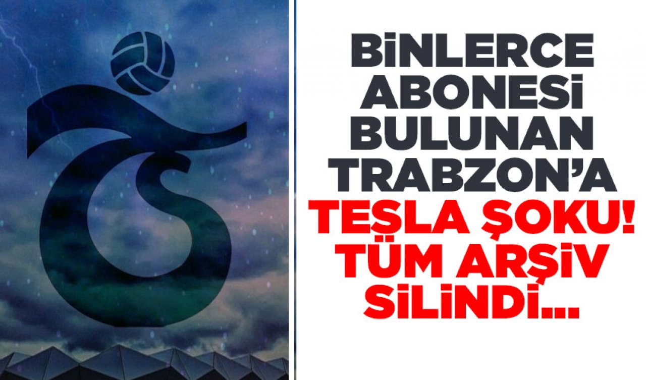 Trabzonspor'a Tesla şoku! Youtube'daki tüm videolar silindi