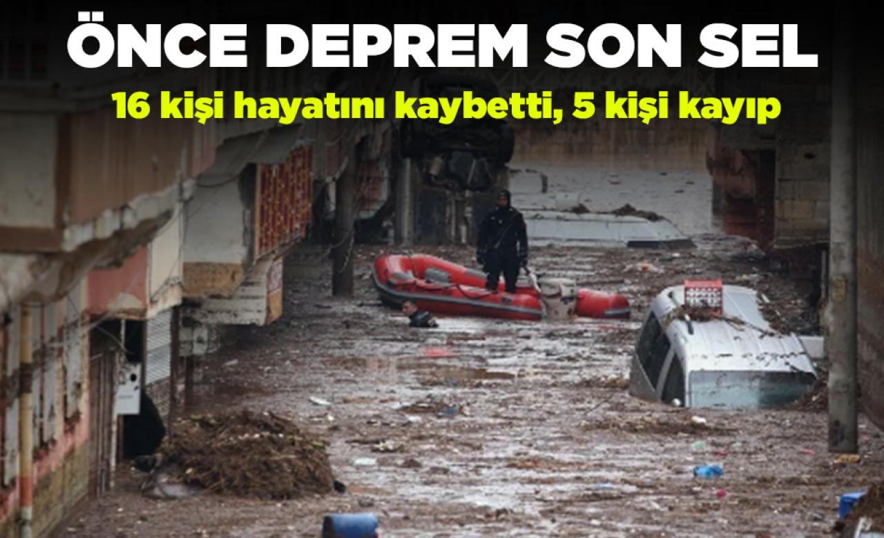 Önce deprem sonra sel! Can kaybı 16'ya yükseldi