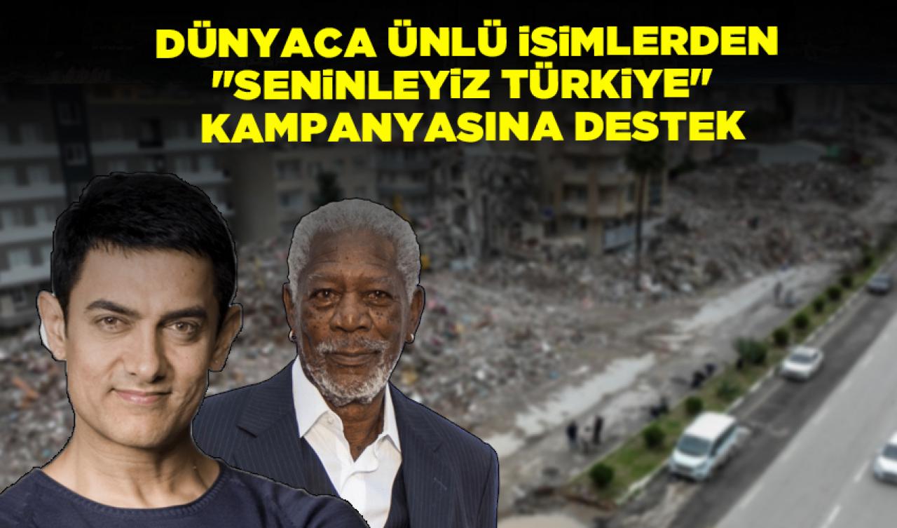 Dünyaca ünlü isimlerden "Seninleyiz Türkiye" kampanyasına destek