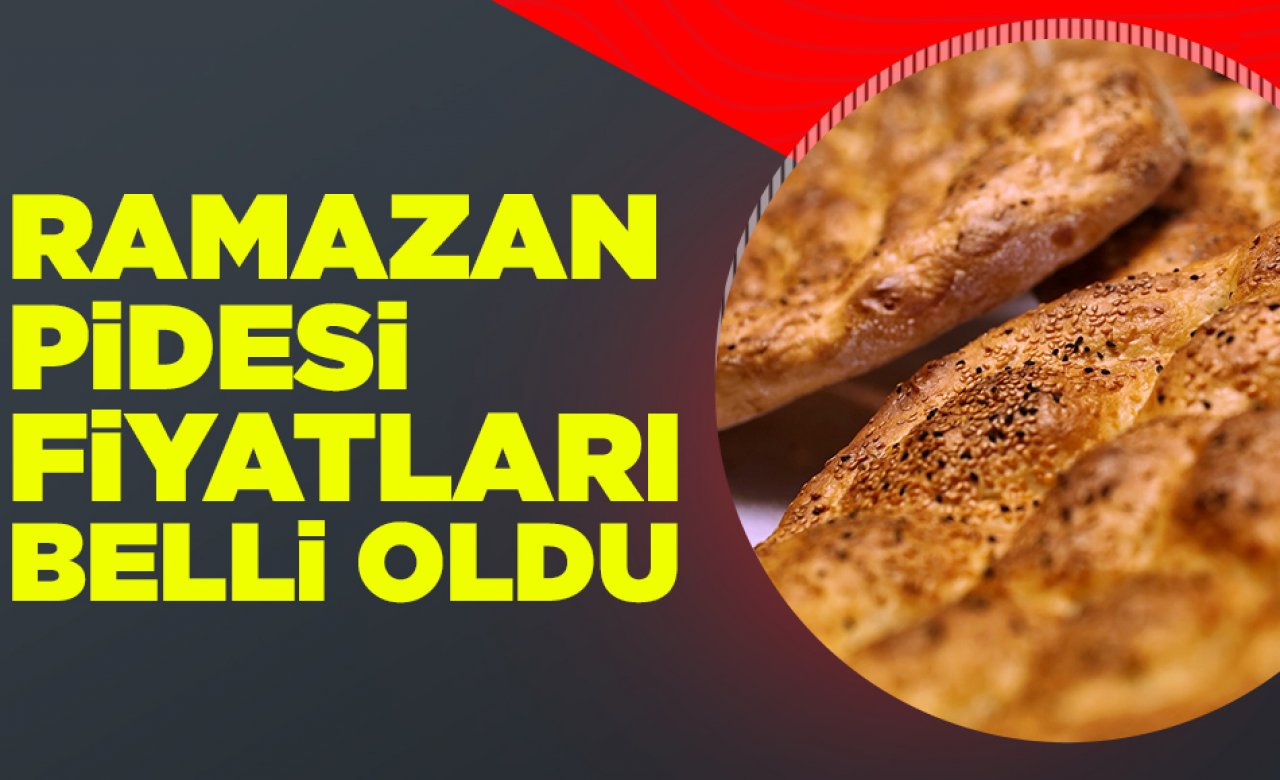 Ramazan pidesi fiyatları belli oldu