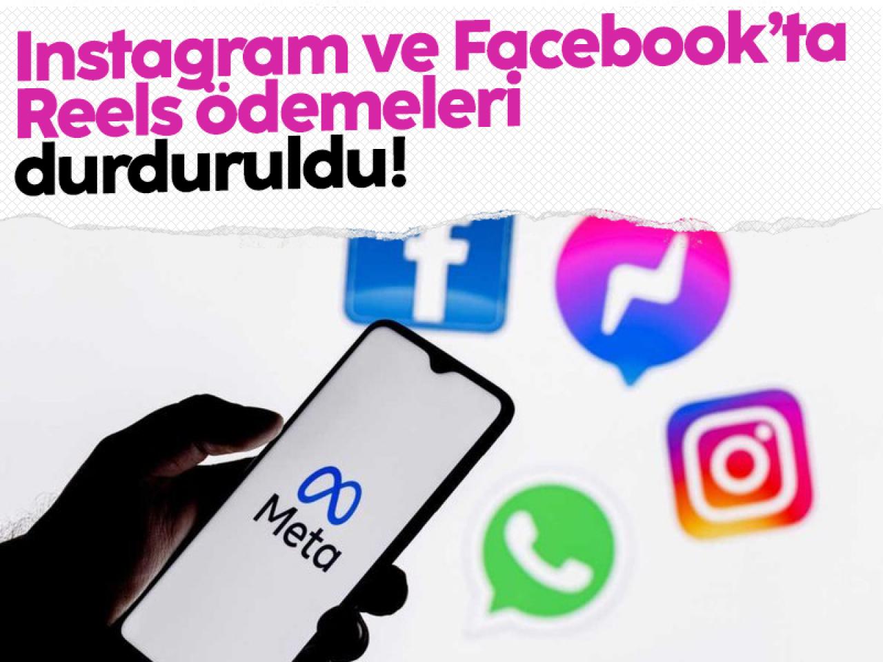 Instagram ve Facebook’ta Reels ödemeleri durduruldu !