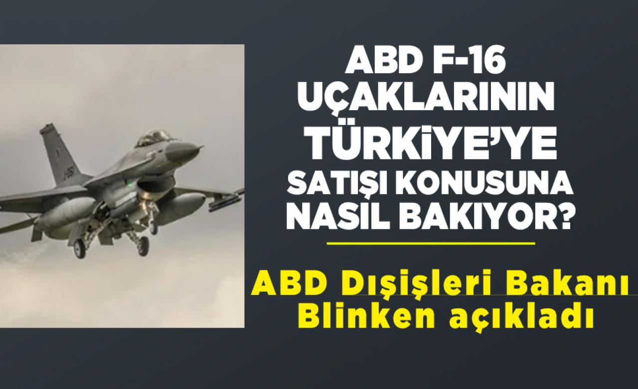 ABD'den Türkiye'ye F-16 satışı açıklaması