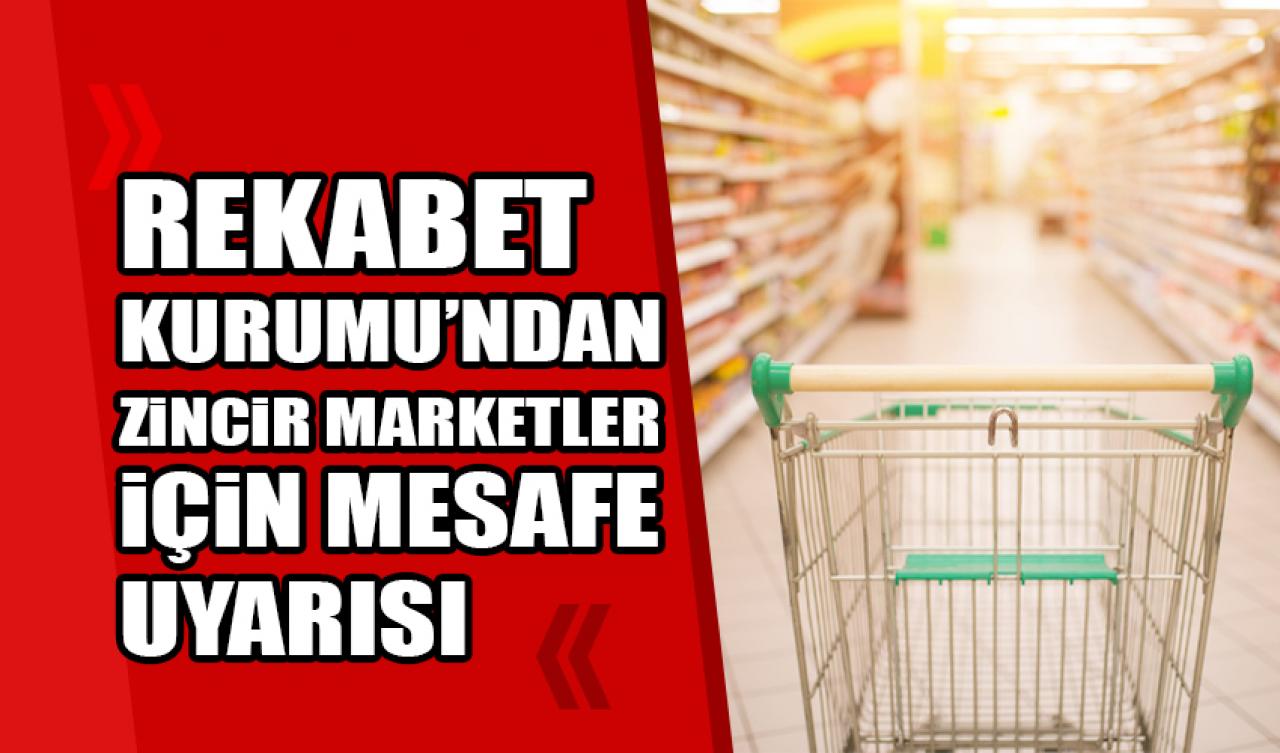 Rekabet Kurumu'ndan zincir marketlere uyarı