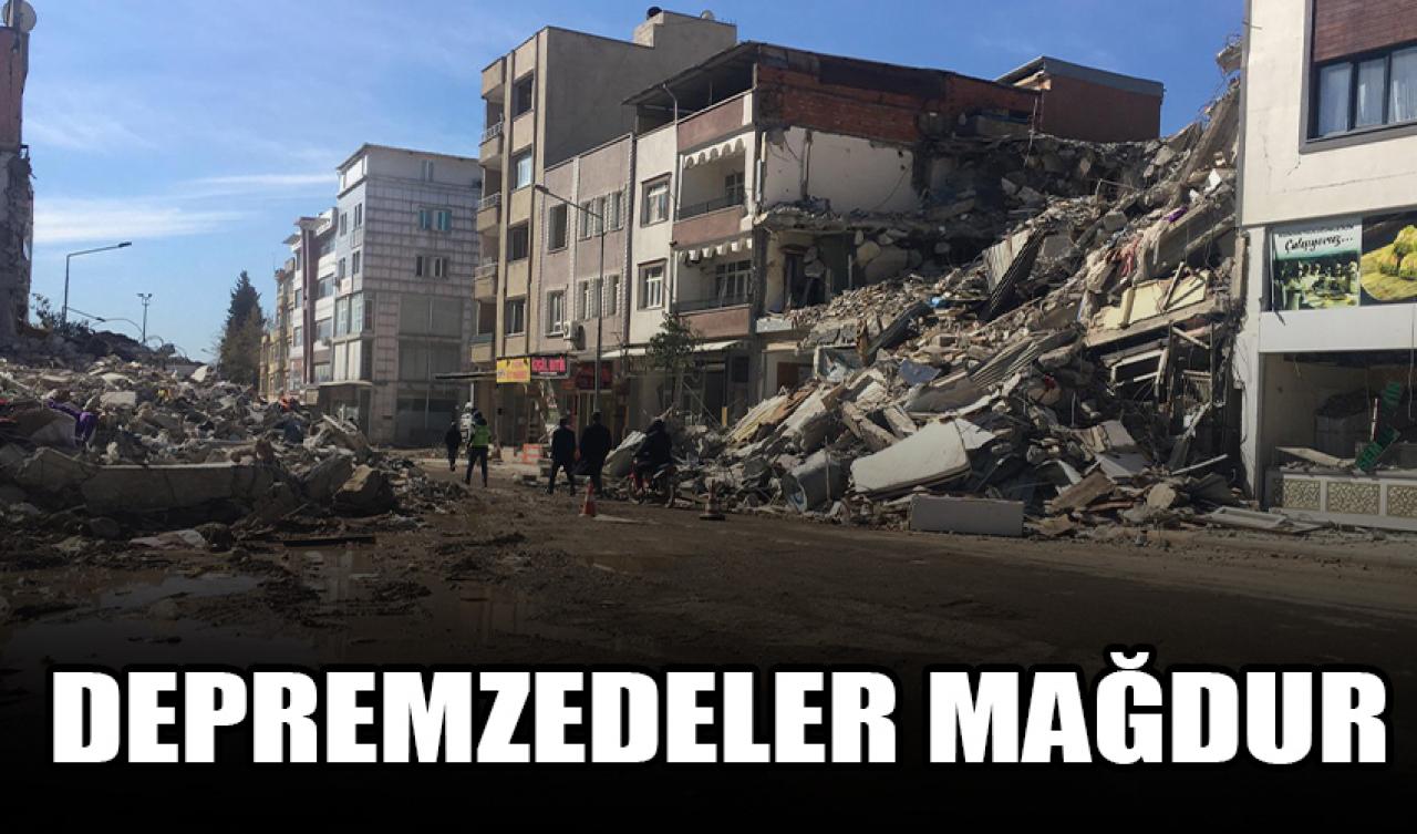 Depremzedeler mağdur!