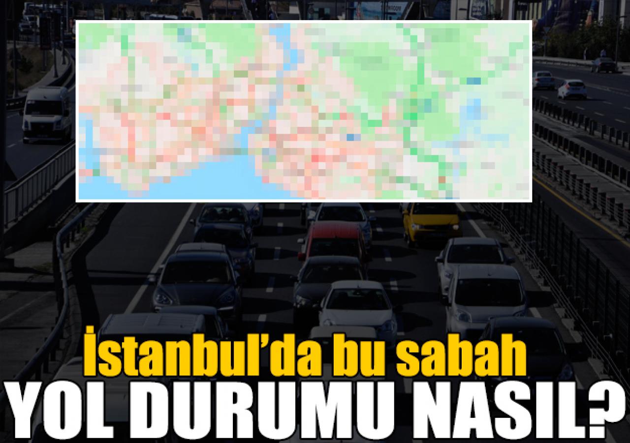 İstanbul'da yol durumu nasıl? Trafik haritası canlı