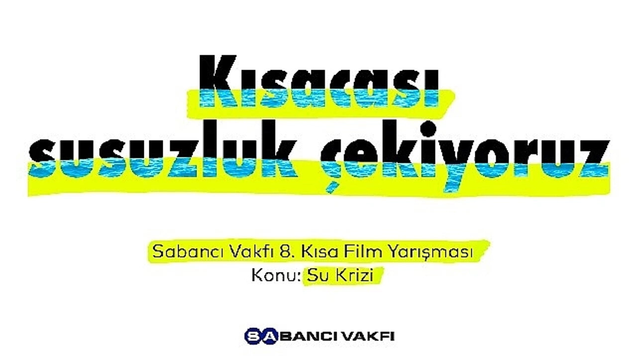 Sabancı Vakfı 8. Kısa Film Yarışması'nın Jürisinde  Ünlü İsimler Yer Alıyor